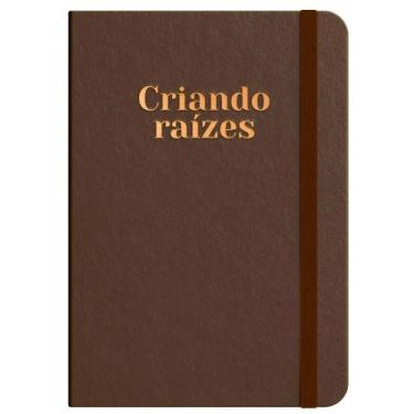 Imagem de Moleskine  Criando Raízes  Bronze  Viviane Martinello - Editora Vida
