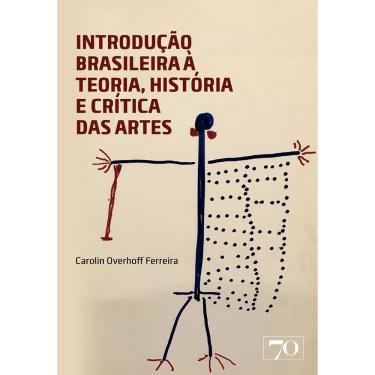 Imagem de Livro - Introdução Brasileira à Teoria, História e Crítica das Artes