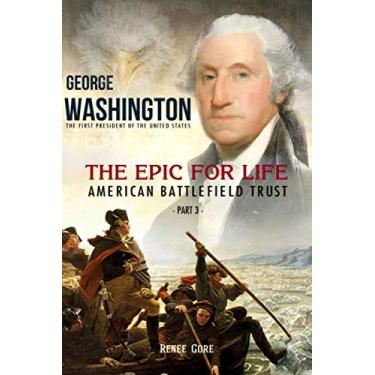Imagem de George Washington: The Epic for Life - American Battlefield Trust (Part 3)