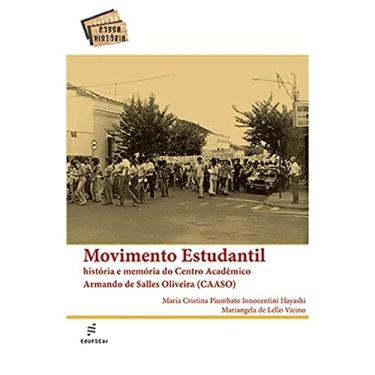 Imagem de Movimento estudantil - História e memória do Centro Acadêmico Armando de Salles Oliveira
