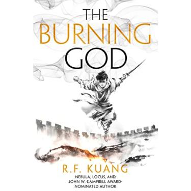 Imagem de The Burning God: The award-winning epic fantasy trilogy that combines the history of China with a gripping world of gods and monsters: Book 3