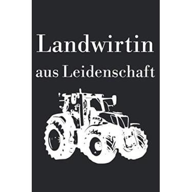 Imagem de Landwirtin aus Leidenschaft: Kalender A5 Wochenplaner Notizbuch mit einem Trecker für eine stolze Landwirtin in der Landwirtschaft