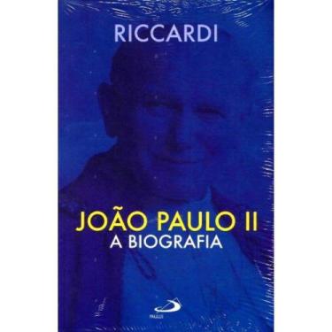 Imagem de João Paulo II: a Biografia ( Andrea Riccardi ) - Paulus
