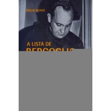 Imagem de a Lista De Bergoglio - Os Que Foram Salvos Por Francisco Durante a Ditadura