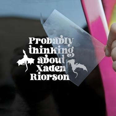 Imagem de Decalque de carro "Probably Thinking About Xaden Riorson" engraçado quarta asa, dragão, fantasia, humor livro acessórios para janela de carro afirmações vinil impermeável 15 cm adesivo de para-choque