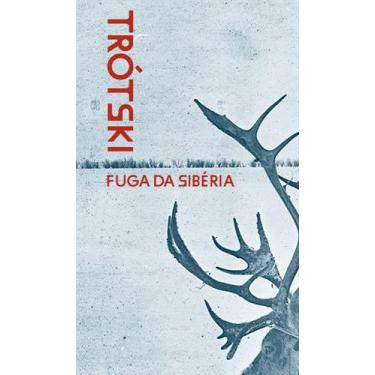 Imagem de Livro - Fuga da Sibéria