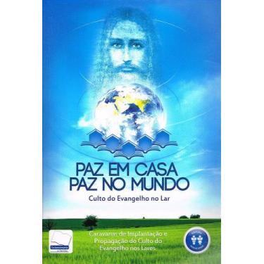 Imagem de Paz em Casa e Paz no Mundo - Culto do Evangelho no Lar - AUTA DE SOUZA