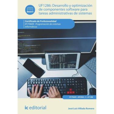Imagem de Desarrollo y optimización de componentes software para tareas administrativas de sistemas. IFCT0609