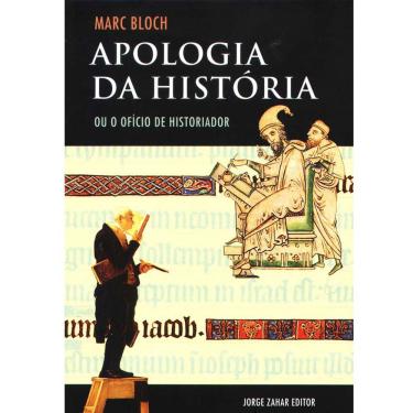 Imagem de Livro - Apologia da História: ou o Ofício do Historiador - Marc Bloch
