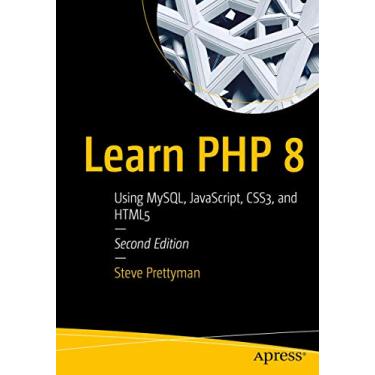 Imagem de Learn PHP 8: Using Mysql, Javascript, Css3, and HTML5