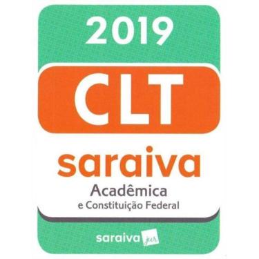 Imagem de C.l.t - Saraiva Acadêmia e Constituição Federal -01Ed/19