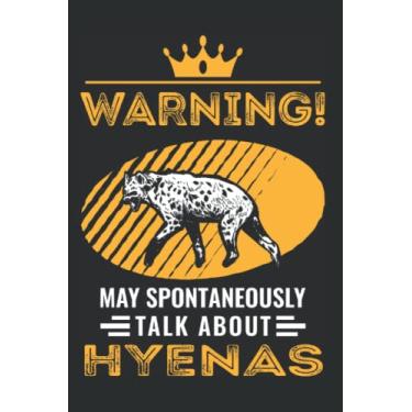 Imagem de Hyäne Notizbuch: May spontaneously talk about Hyenas Hyäne / 6x9 Zoll / 120 linierte Seiten