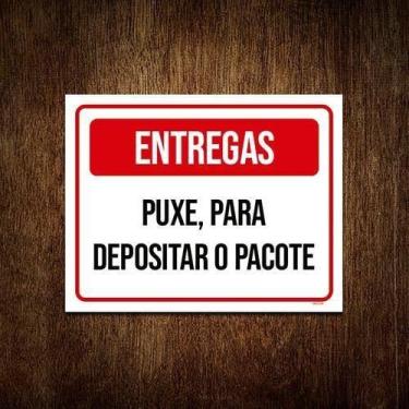 Imagem de Placa Sinalização Entregas Puxe Para Depositar Pacote 27X35 - Sinalizo
