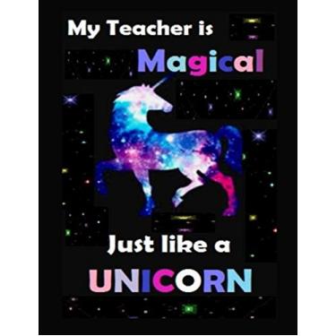 Imagem de My Teacher is Magical: A Gift Notebook for my Teacher 8.5 x 11