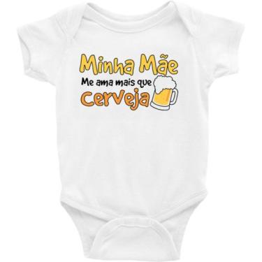 Imagem de Roupa Body Bebê Infantil Minha mãe me ama mais que cerveja mod.2 - IDE
