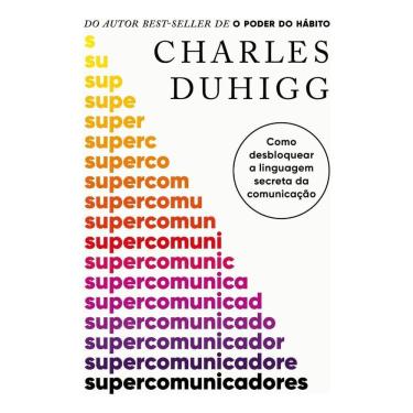 Imagem de Supercomunicadores - Como Desbloquear a Linguagem Secreta Da Comunicação