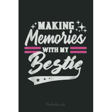 Imagem de Making memories with my bestie womens girlfriends trip Notebook Vintage: Funny Gift For Your Best Friend Planner, Journal, Notebook, Composition Book, Diary for Women, Men, Teens, and Children