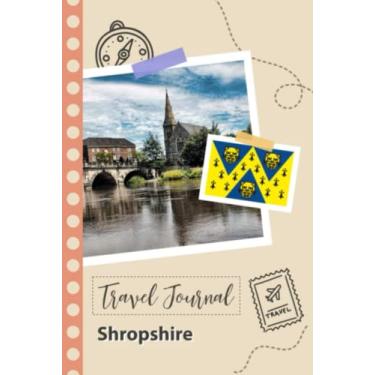 Imagem de Shropshire Travel Journal: A Fun Travel Planner to Record your Trip to United Kingdom for Couples, Men, and Women with Prompts and Checklists.