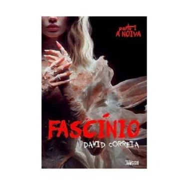 Imagem de Fascínio parte 1 - a noiva - vol. 1 - INVERSO*