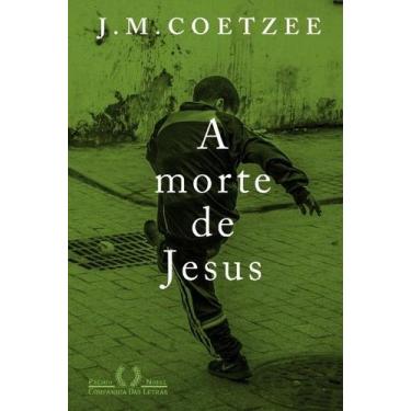 Imagem de Livro - A morte de Jesus - Editora Companhia das Letras