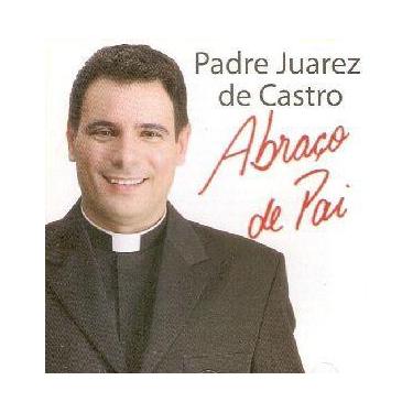 Imagem de Padre Juarez De Castro Abraço De Pai Cd - Emi Music