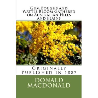 Imagem de Gum Boughs and Wattle Bloom, Gathered on Australian Hills and Plains