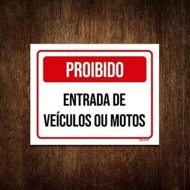 Imagem de Placa Sinalização - Proibido Entrada Veículos Motos 36X46 - Sinalizo.C