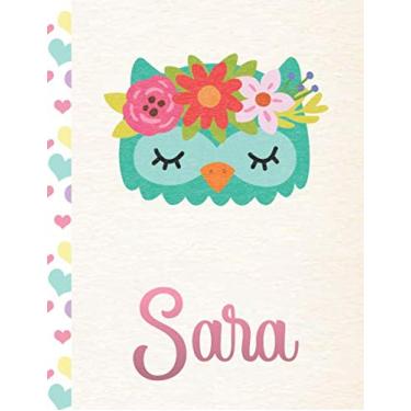 Imagem de Sara: Personalized Owl Journal and Sketchbook. Journal and Notebook for Girls. 8.5"x11" with Lined and Blank Pages, Perfect for Sketching, Doodling, Noting and Writing