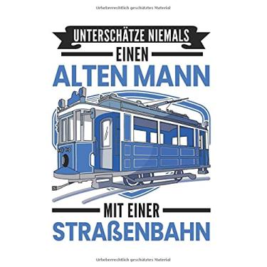Imagem de Straßenbahnfahrer Notizbuch: Straßenbahnfahrer Alter Mann Straßenbahn / 6x9 Zoll / 120 karierte Seiten Seiten