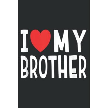 Imagem de Family Sibling I Love My Brother Heart: Wide Ruled Paper Notebook Journal | Pretty Wide Blank Lined Workbook ... for Home School College for Writing Notes