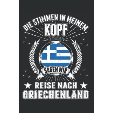 Imagem de Griechenland Tagesplaner: Griechenland Urlaub Rhodos Kreta Reise/Die Stimmen in meinem Kopf Sagen mir Reise nach Griechenland/Kalender 2022 / ... / 6x9 Zoll / 100 ausfüllbare Seiten