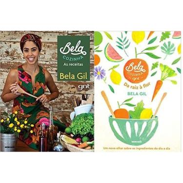 Imagem de KIT 2 LIVROS BELA GIL Bela Cozinha Da raiz à flor + Bela Cozinha: As r
