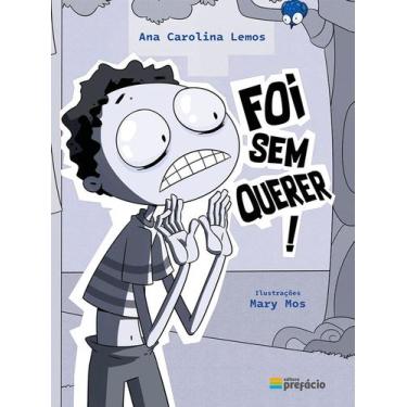 Imagem de Foi sem querer - Prefácio Editora