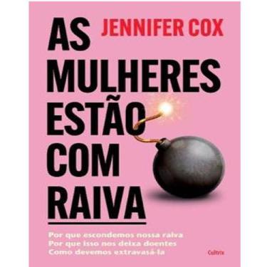 Imagem de As mulheres estão com Raiva por Que escondemos nossa raiva, por Que is