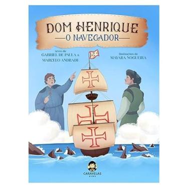 Imagem de Dom Henrique, o navegador (Marcelo Andrade,Gabriel de Paula)