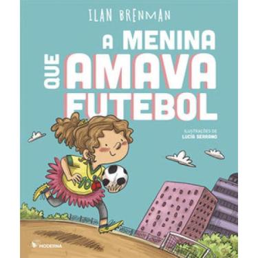 Imagem de Livro - A menina que amava futebol