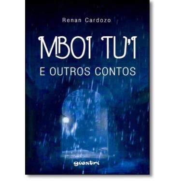 Imagem de Mboi Tui e Outros Contos - GIOSTRI, 3