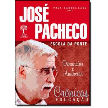 Imagem de Crônicas Educação: José Pacheco - EDITORA NOSSA CULTURA, 3