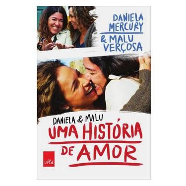 Imagem de Livro - Daniela e Malu: uma História de Amor - Daniela Mercury e Malu Verçosa