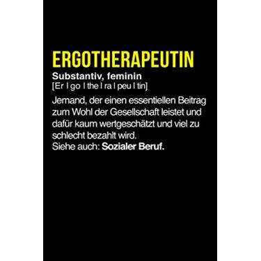 Imagem de Ergotherapeutin Definition: Ergotherapeutin Notizbuch Tagebuch 6"x9" (ca. DIN A5) liniert