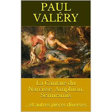 Imagem de La Cantate du Narcisse, Amphion, Sémiramis: ... et autres pièces diverses (French Edition)