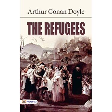 Imagem de The Refugees: Arthur Conan Doyle's Stories of Survival (English Edition)