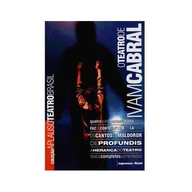 Imagem de Livro - Aplauso Teatro Brasil - O Teatro de Ivam Cabral: Quatro Textos Para um Teatro Veloz