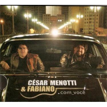Imagem de Cd César Menotti E Fabiano - Com Você -  Digipack - UNIVERSAL MUSIC