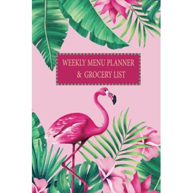 Imagem de Weekly Menu Planner & Grocery List: 52 Weeks of Meal Planning Track (Food Planner/Diary/Log/Journal/Calendar) with Fridge Inventory Tracker ~ ... Valentine, Birthday Gifts for Flamingo Lovers