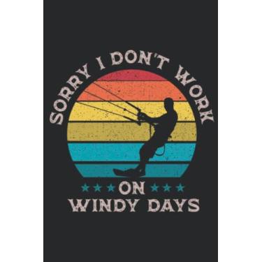 Imagem de Sorry I Don t Work On Windy Days Retro Vintage Good Meme: Lined Journal Notebook To Do Schedule, Medium 6x9 Inches, 100 Pages, Printed Cover
