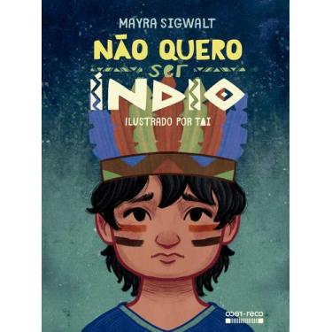Imagem de Livro - Não quero ser índio