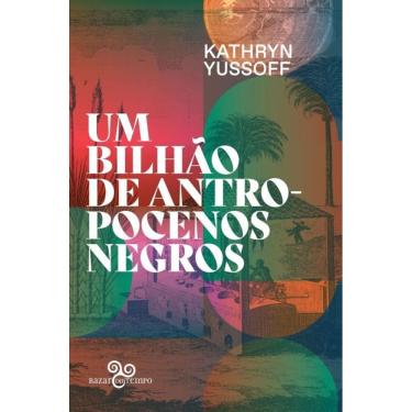 Imagem de Um Bilhão De Antropocenos Negros