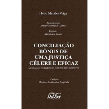 Imagem de Conciliação bônus de uma justiça célere e eficaz - 2020 - DEL REY