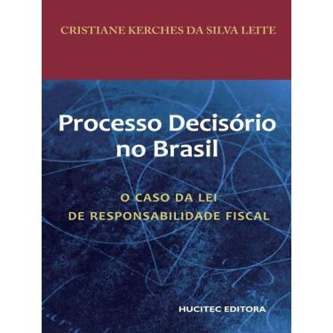 Imagem de O Processo Decisório No Brasil: O Caso Da Lei De Responsabilidade Fiscal